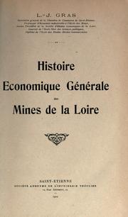 Histoire ©Øeconomique g©Øen©Øerale des mines de la Loi by Louis-Joseph Gras