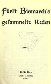 Cover of: Fürst Bismarck's gesammelte Reden.