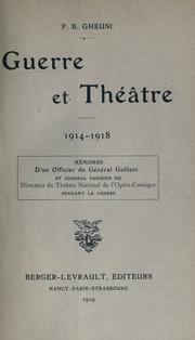 Guerre et théâtre, 1914-1918 by P.-B Gheusi
