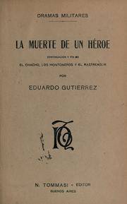 Cover of: muerte de un héroe, continuación y fin de El chacho, Los monteneros y El rastreador.