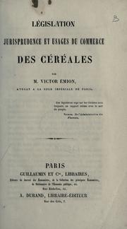 Cover of: Législation: jurisprudence et usages du commerce des céréales