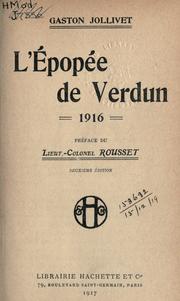 Cover of: L' Épopée de Verdun, 1916. by Jollivet, Gaston