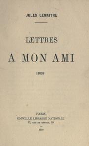 Cover of: Lettres à mon ami, 1909.