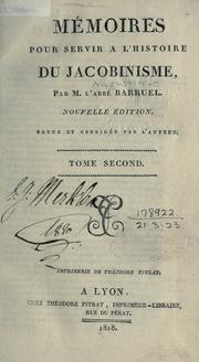 Mémoires pour servir à l'histoire du jacobinisme by Barruel abbé