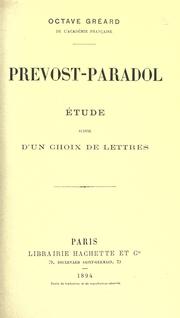 Cover of: Prévost-Paradol: étude suivie d'un choix de lettres.
