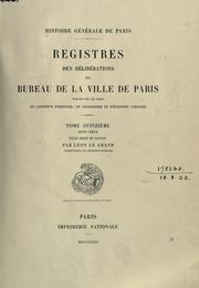 Cover of: Registres des d©Øelib©Øerations du bureau de la ville de Paris, publi©Øes par les soins du Service historiq by Paris (France), Paris (France)