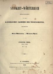Cover of: Sanskrit-Wörterbuch herausgegeben von der Kaiserlichen Akademie der Wissenschaften, bearb. von Otto Böhtlingk und Rudolph Roth.