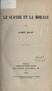 Cover of: Le suicide et la morale. by Albert Bayet, Albert Bayet