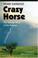 Cover of: Crazy Horse (second edition): The Strange Man of the Oglalas (50th Anniversary Edition)