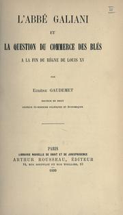 Cover of: L' abbé Galiani et la question du commerce des blés à la fin du règne de Louis XV by Eugène Gaudemet