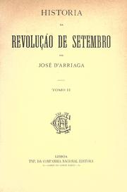 Cover of: Historia da revolução de Setembro by José de Arriaga