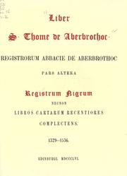 Cover of: Liber S. Thome De Aberbrothoc; Registrorum Abbacie De Aberbrothoc. (Edited by Cosmo Innes and Patrick Chalmers) by Arbroath Abbey Scot