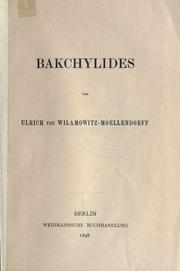 Cover of: Bakchylides. by Ulrich von Wilamowitz-Moellendorff