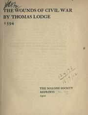 Cover of: The wounds of civil war. by Thomas Lodge
