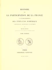Cover of: Histoire de la participation de la France à l'établissement des États-Unis d'Amérique: Correspondance diplomatique et documents