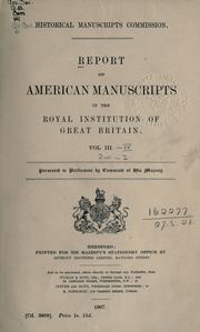 Report on American manuscripts in the Royal institution of Great Britain .. by Great Britain. Royal Commission on Historical Manuscripts.