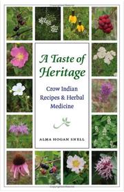 Cover of: A Taste of Heritage: Crow Indian Recipes and Herbal Medicines (At Table)