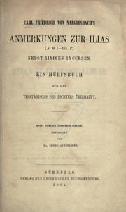 Cover of: Carl Friedrich von Naegelsbach's/Anmerkungen zur Ilias (A.B.1-483.I.): Nebst einigen Excursen ; ein hülfsbuch für das vertändniss