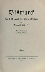 Cover of: Bismarck: ein Bild seines Lebens und Wirkens, mit Textzeichnungen von Arthur Kampf.
