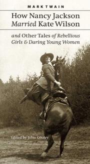 How Nancy Jackson married Kate Wilson and other tales of rebellious girls & daring young women by Mark Twain