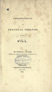 Cover of: A philosophical and practical treatise on the will by Thomas Cogswell Upham