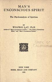 Cover of: Man's unconscious spirit; the psychoanalysis of spiritism