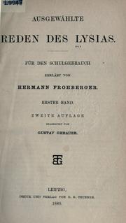 Cover of: Ausgewählte Reden.: Für den Schulgebrauch erklärt von Hermann Frohberger.  2. Aufl., bearb. von Gustav Gebauer.