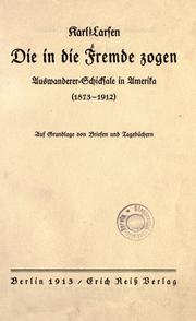 Cover of: Die in die fremde zogen.: Auswanderer-schicksale in Amerika (1873-1912) auf grundlage von brifen und tagebüchern.