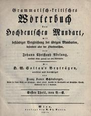Cover of: Grammatisch-kritisches Wörterbuch der nochdeutschen Mundart by Johann Christoph Adelung