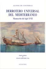 Cover of: Derrotero universal del Mediterraneo: Manuscrito del siglo XVII (Coleccion Silencios de la historia)