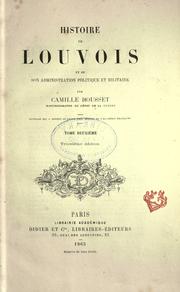 Cover of: Histoire de Louvois et de son administration politique et militaire.