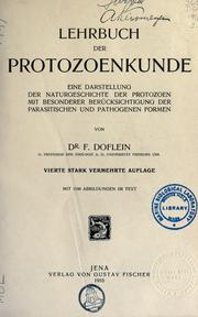 Cover of: Lehrbuch der Protozoenkunde: eine Darstellung der Naturgeschichte der Protozoen mit besonderer Berücksichtigung der parasitischen und pathogenen Formen