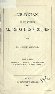 Die Syntax in den Werken Alfreds des Grossen by J. Ernst Wülfing