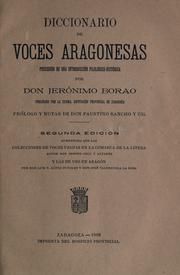 Cover of: Diccionario de voces aragonesas precedido de una introducción filológico-histórica by Jerónimo Borao y Clemente