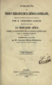 Cover of: Fundamento del vigor y elegancia de la lengua castellana.: 2. ed., con notas por D. francisco Merino Ballesteros.