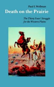 Cover of: Death on the prairie: the thirty years' struggle for the Western Plains