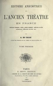 Cover of: Histoire anecdotique de l'ancien théâtre en France by Du Casse, Albert, baron