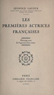 Cover of: Les premières actrices françaises. by Léopold Lacour