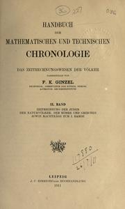Cover of: Handbuch der mathematischen und technischen Chronologie: by Friedrich Karl Ginzel