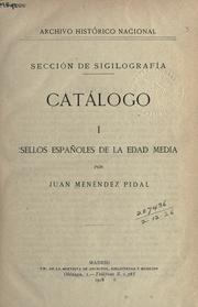 Cover of: Sellos españoles de la edad media by Archivo Histórico Nacional (Spain)