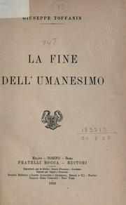 Cover of: La fine dell'umanesimo. by Toffanin, Giuseppe