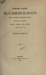 Cover of: Prediche inedite dell' ordine de' predicatori, recitate in Firenze dal 1302 al 1305, e pubblicate per cura di Enrico Narducci.