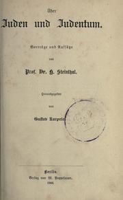 Cover of: ©·Uber Juden und Judentum.: Vortr©·age und Aufs©·atze von H. Steinthal.  Hrsg. von Gustav Karpel