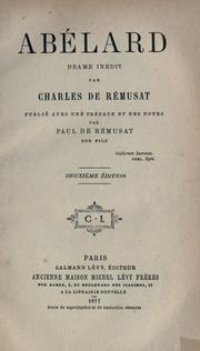 Cover of: Abélard: drame inédit.  Publié avec une préf. et des notes par Paul de Rémusat.