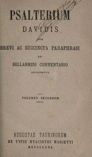 Cover of: Psalterium Davidis cum brevi ac succincta paraphrasi ex Bellarmini commentario deprompta.