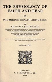 Cover of: The physiology of faith and fear | Sadler, William Samuel