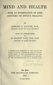 Cover of: Mind and health, with an examination of some systems of divine healing by Edward Ebenezer Weaver