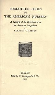 Cover of: Forgotten books of the American nursery: a history of the development of the American story-book