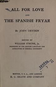 Cover of: All for love, and The Spanish fryar.