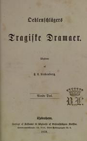 Cover of: Oehlenschlägers tragiske dramaer by Adam Gottlob Oehlenschläger, Adam Gottlob Oehlenschläger